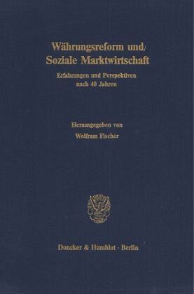 Währungsreform und Soziale Marktwirtschaft.