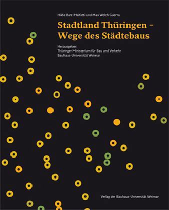 Stadtland Thüringen - Wege des Städtebaus
