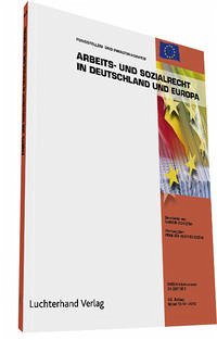 Arbeits- und Sozialrecht in Deutschland und Europa - Schelter, Kurt