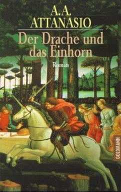 Der Drache und das Einhorn - Attanasio, A. A.