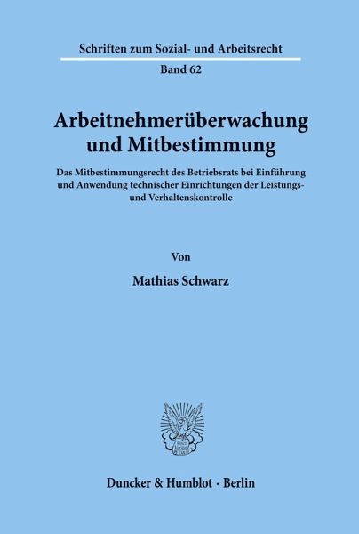Arbeitnehmerüberwachung und Mitbestimmung. Arbeitnehmerüberwachung und Mitbestimmung.