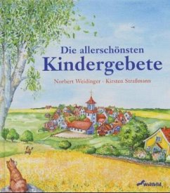 Die allerschönsten Kindergebete - Weidinger, Norbert