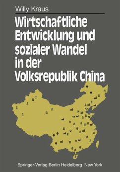 Wirtschaftliche Entwicklung und sozialer Wandel in der Volksrepublik China - Kraus, Willy