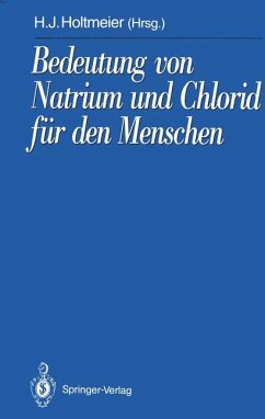 Bedeutung von Natrium und Chlorid für den Menschen - Analytik, Physiologie, Pathophysiologie, Toxikologie und Klinik - Symposion der Gesellschaft für Mineralstoffe und Spurenelemente an der Universität Hohenheim