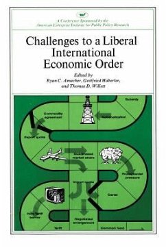 Challenges to a Liberal International Economic Order - Willett, Thomas D.; Haberler, Gottfried; Amacher, Ryan C.