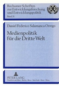 Medienpolitik für die Dritte Welt - Salamanca-Orrego, Daniel