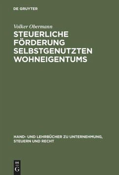 Steuerliche Förderung selbstgenutzten Wohneigentums - Obermann, Volker