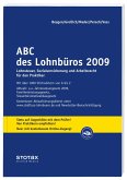 ABC des Lohnbüros 2009: Lohnsteuer, Sozialversicherung und Arbeitsrecht für den Praktiker (Stollfuss-Ratgeber)
