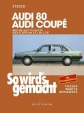 Audi 80 8/78-8/86, Audi Coupé 8/81-12/87 / So wird's gemacht Bd.4