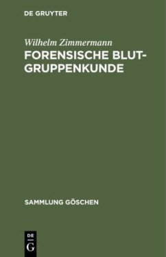 Forensische Blutgruppenkunde - Zimmermann, Wilhelm