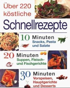 Über 220 köstliche Blitzrezepte