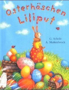 Osterhäschen Liliput - Scholz, Gaby; Mußenbrock, Anne