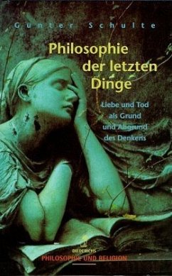 Philosophie der letzten Dinge - Schulte, Günter