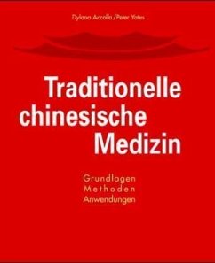Traditionelle chinesische Medizin - Accolla, Dylana; Yates, Peter