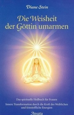 Die Weisheit der Göttin umarmen