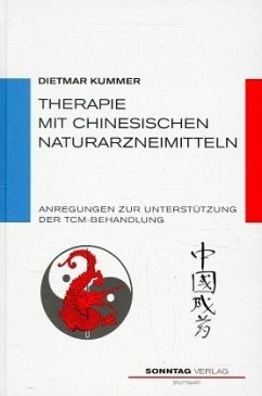 Therapie mit chinesischen Naturarzneimitteln Therapie mit chinesischen Naturarzneimitteln