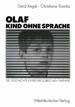 Olaf ¿ Kind ohne Sprache - Kegel, Gerd;Tramitz, Christiane