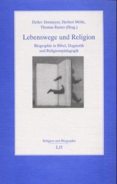 Lebensgeschichte und Religion - Dormeyer, Detlev; Mölle, Herbert; Ruster, Thomas