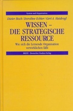 Wissen, die strategische Ressource - Boch, Dieter; Echter, Dorothee; Haidvogl, Gert A.