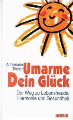 Umarme Dein Glück