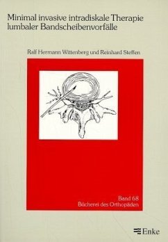 Minimal invasive intradiskale Therapie lumbaler Bandscheibenvorfälle - Wittenberg, Ralf H.; Steffen, Reinhard
