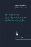 Thrombolyse und Antikoagulation in der Kardiologie