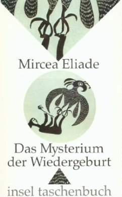 Das Mysterium der Wiedergeburt - Eliade, Mircea