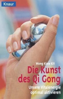 Die Kunst des Qi Gong - Wong Kiew Kit