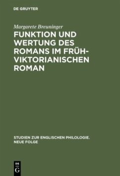 Funktion und Wertung des Romans im frühviktorianischen Roman - Breuninger, Margarete