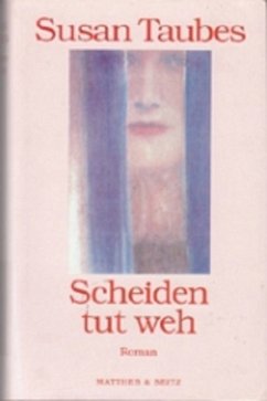 Scheiden tut weh - Taubes, Susan