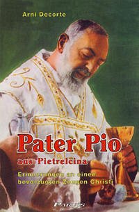 Pater Pio aus Pietrelcina - Decorte, Arni