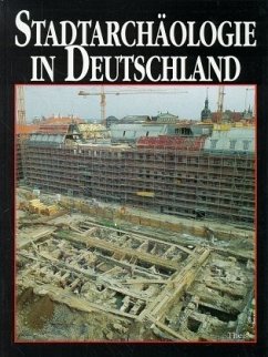 Stadtarchäologie in Deutschland Stadtarchäologie in Deutschland