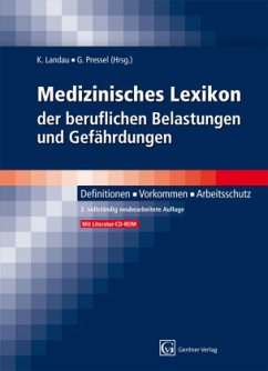 Medizinisches Lexikon der beruflichen Belastungen und Gefährdungen, m. CD-ROM - Prof. Dr. Ing. Prof. Dr. Ing. Kurt Landau; Dr. med. Dr. med. Gerhard Pressel