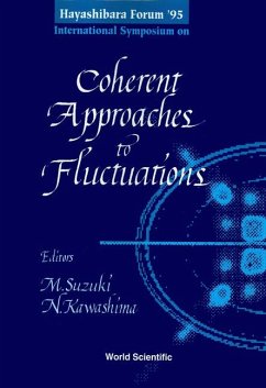 Coherent Approaches to Fluctuations - Proceedings of the Hayashibara Forum '95