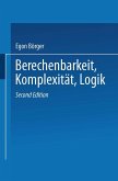 Berechenbarkeit, Komplexität, Logik Berechenbarkeit, Komplexität, Logik