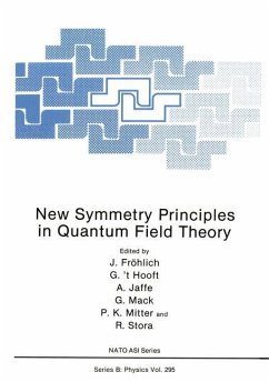 New Symmetry Principles in Quantum Field Theory - Frohlich, Jurg; North Atlantic Treaty Organization; NATO Advanced Study Institute on New Symmetry Principles in Quantum Field Theory