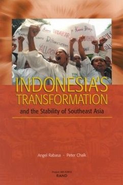 Indonesia's Transformation and the Stability of Southeast Asia - Rabasa, Anger; Chalk, Peter