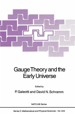 Gauge Theory and the Early Universe - Galeotti, P. (ed.) / Schramm, David N.