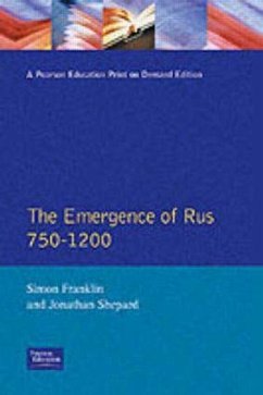 The Emergence of Rus 750-1200 - Franklin, Simon; Shepard, Jonathan