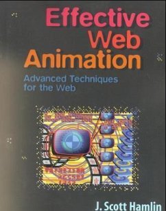 Effective Web Animation, w. CD-ROM - Hamlin, J. Scott