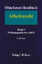 Münchener Handbuch zum Arbeitsrecht Bd. 2: Individualarbeitsrecht II