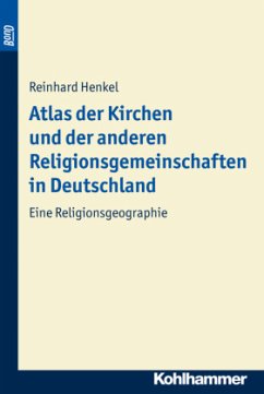 Atlas der Kirchen und der anderen Religionsgemeinschaften in Deutschland - Henkel, Reinhard