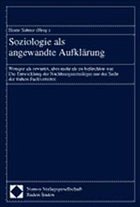 Soziologie als angewandte Aufklärung - Sahner, Heinz (Hrsg.)