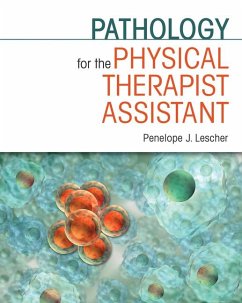 Pathology for the Physical Therapist Assistant - Lescher, Penelope J.