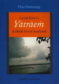 Girirāj Kiśor's Yātrāeṁ: A Hindi Novel Analysed - Damsteegt, Theo