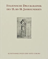 Italienische Druckgraphik des 15. bis 18. Jahrhunderts - Wiebel, Christiane