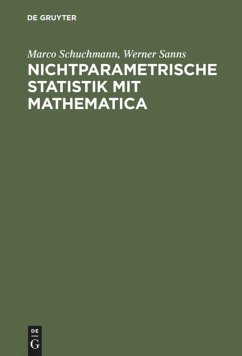 Nichtparametrische Statistik mit Mathematica - Schuchmann, Marco;Sanns, Werner