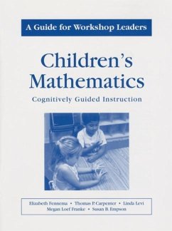 Childrens Mathematics/A Guide for Workshop Leaders - Carpenter, Thomas P; Fennema, Elizabeth; Empson, Susan B; Franke, Megan Loef; Levi, Linda