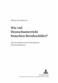 Wie viel Deutschunterricht brauchen Berufsschüler?