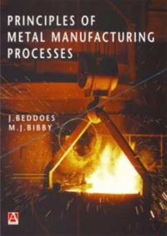 Principles of Metal Manufacturing Processes - Beddoes, J.; Bibby, M.